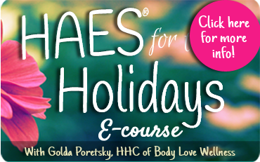 The HAES® For The Holidays Ecourse Is Back For Spring!