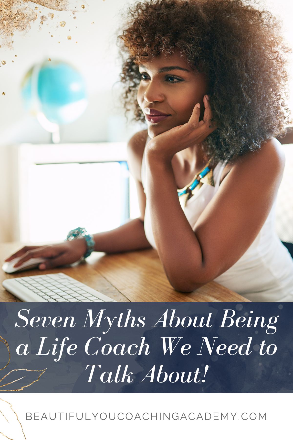 Seven Myths About Being a Life Coach We Need To Talk About!