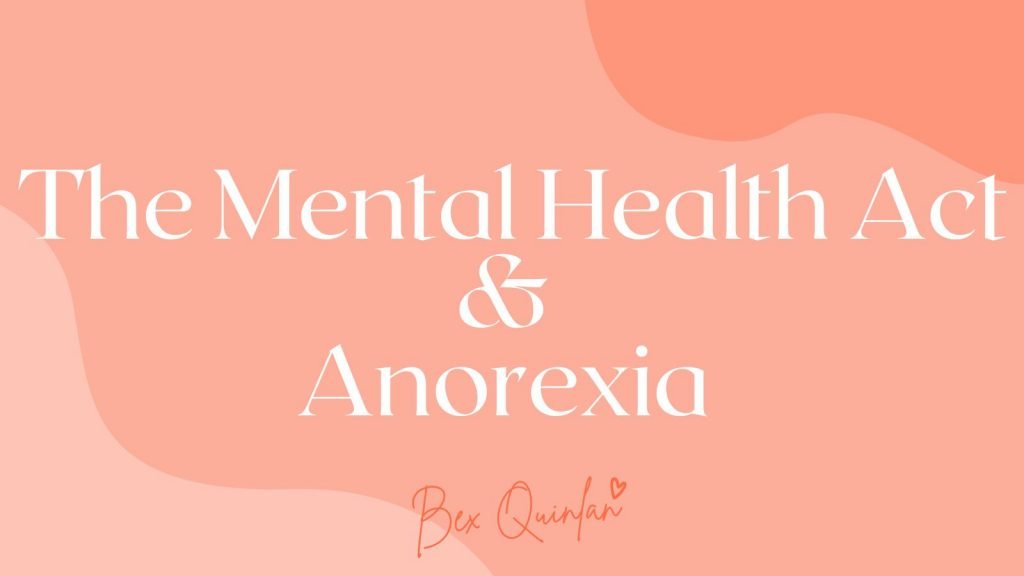 The Mental Health Act and Anorexia