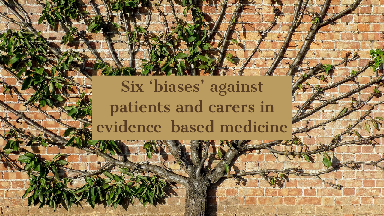 Six ‘biases’ against patients and carers in evidence-based medicine [Podcast]