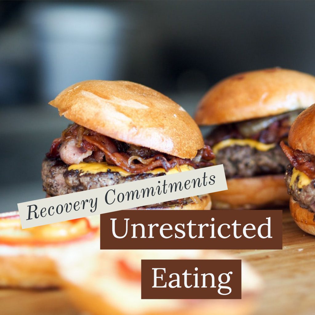 Recovery Commitments: Unrestricted eating – Eating Disorder Recovery for Adults