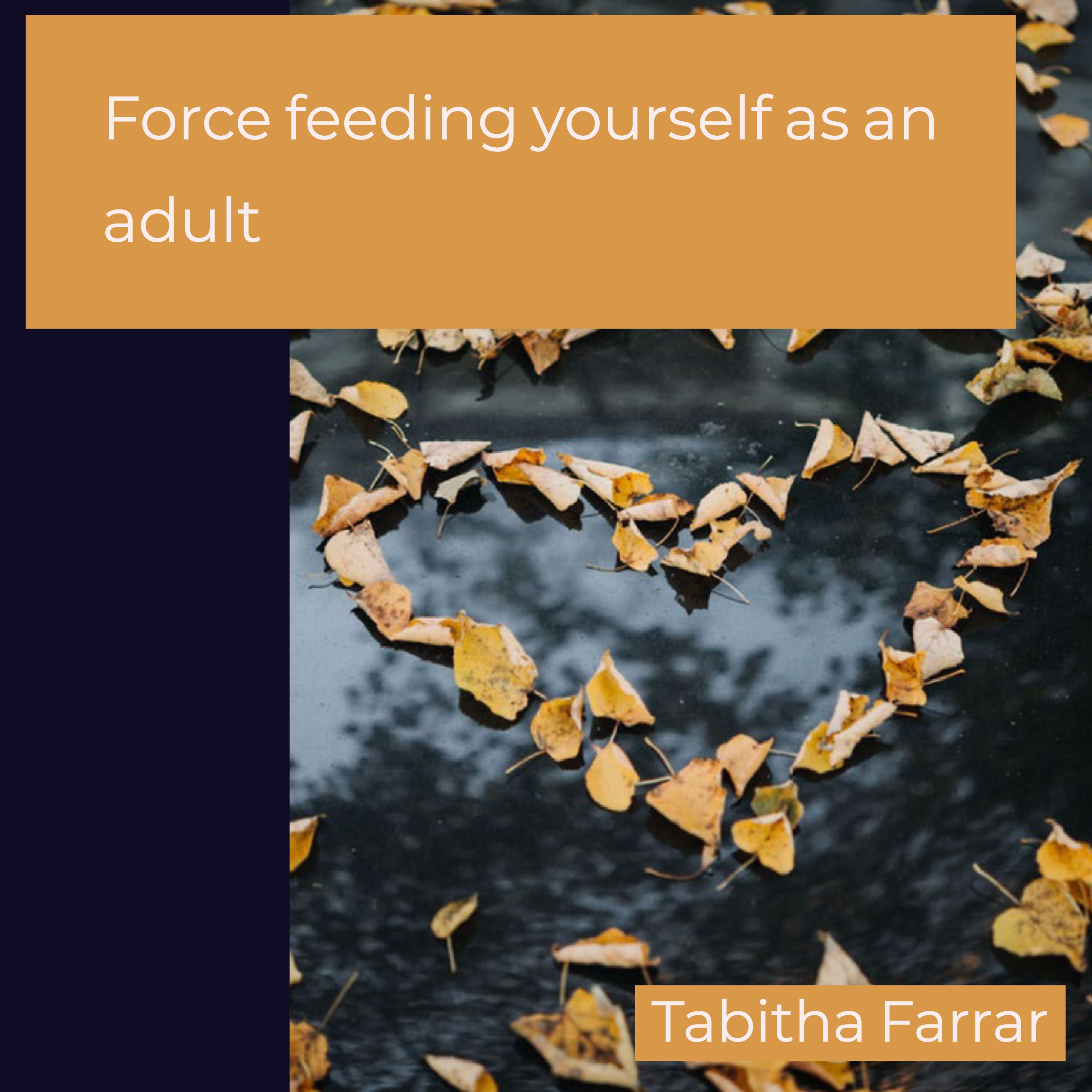 Force feeding yourself as an adult [Podcast]