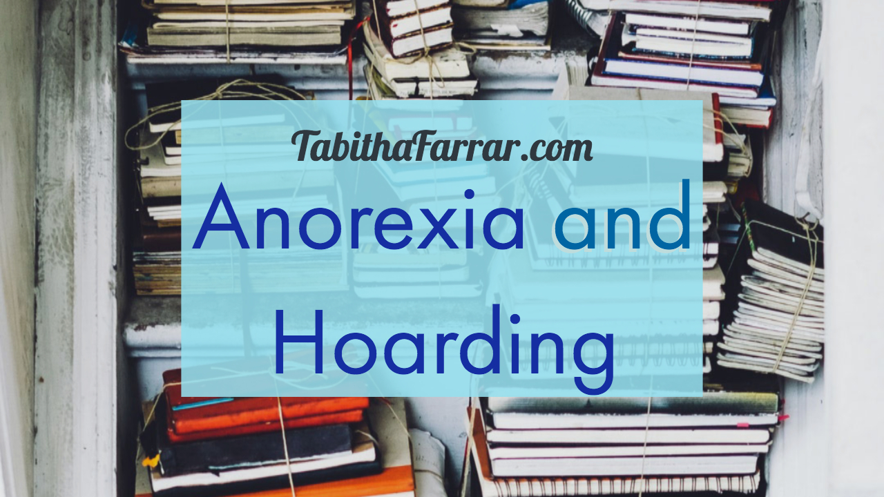 Your Brain on Malnutrition: Anorexia and Hoarding