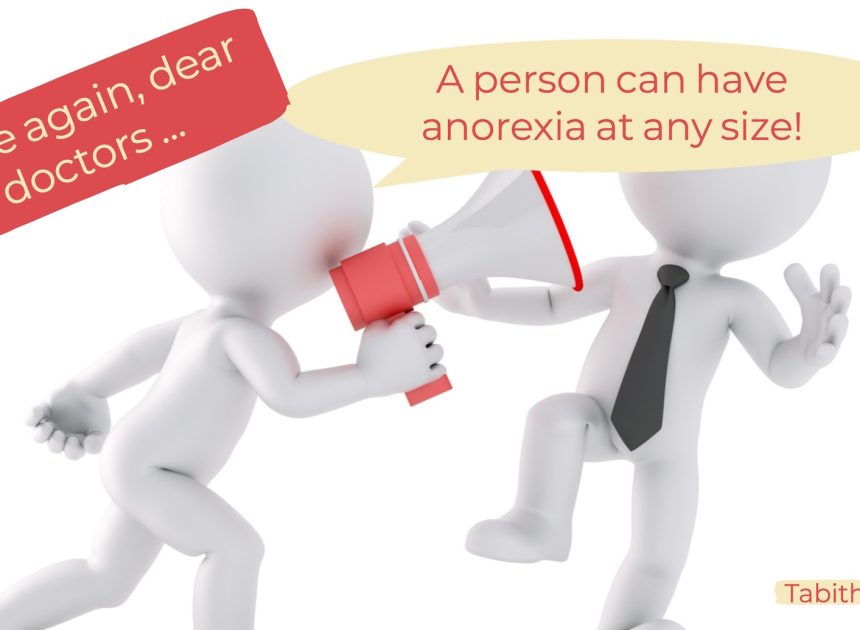 Once again, dear doctors: A person can have anorexia at any size!