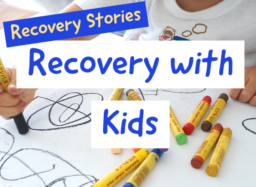 Recovery Stories: Anorexia recovery with kids [Podcast]